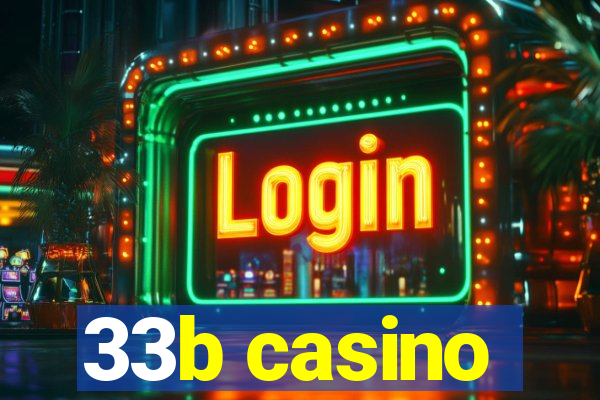 33b casino